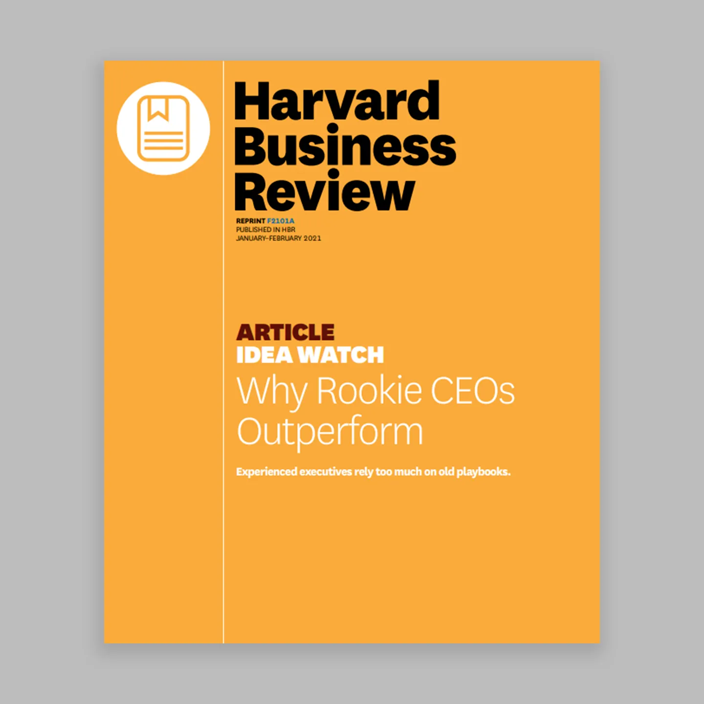 Why Rookie CEOs Outperform, Harvard Business Review
